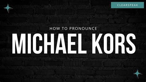 pronounce michael kors.